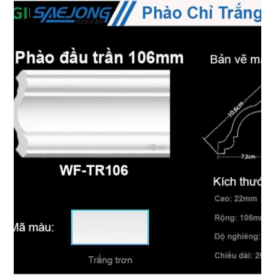 Phào Đầu Trần 106mm WF-TR106